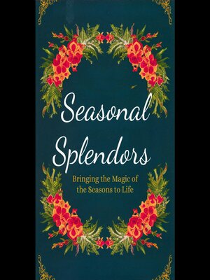 cover image of Seasonal Splendors